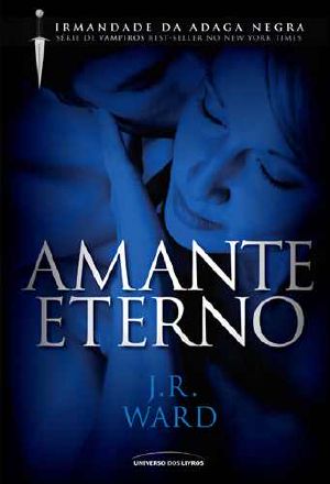 [Black Dagger Brotherhood 02] • Amante Eterno